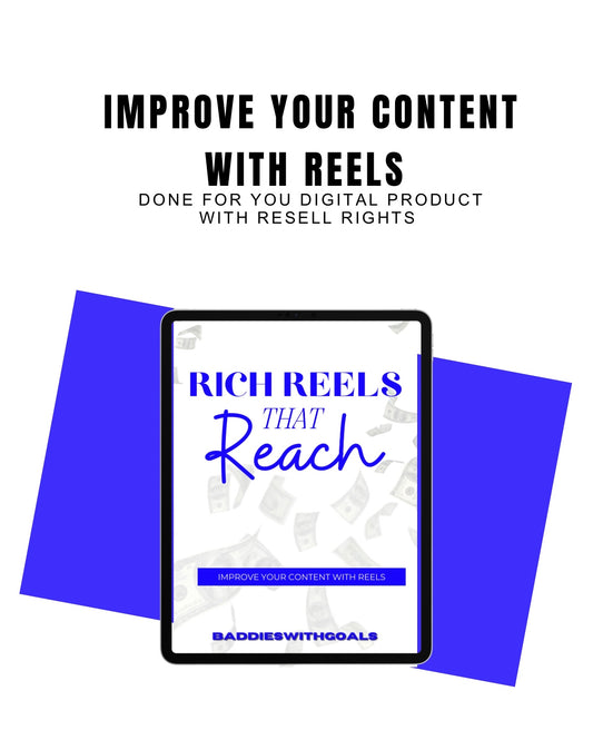 Rich Reels That Reach: Improve Your Content With Reels (With Resell Rights)